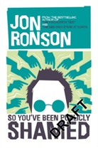 Jon Ronson - So You've Been Publicly Shamed