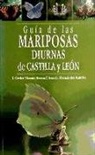 Juan L. Hernández Roldán, Juan Carlos Vicente Arranz - Guía de las mariposas diurnas de Castilla y León