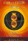 Kishori Aird - El ADN y la elección cuántica