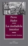 Pierre Hadot - La ciudadela interior