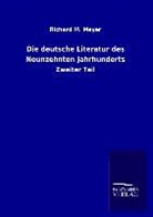 Richard M Meyer, Richard M. Meyer - Die deutsche Literatur des Neunzehnten Jahrhunderts