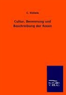 C Nickels, C. Nickels - Cultur, Benennung und Beschreibung der Rosen