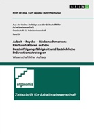 Erika Spieß, Peter Stadler - Arbeit Psyche Rückenschmerzen: Einflussfaktoren auf die Beschäftigungsfähigkeit und betriebliche Präventionsstrategien