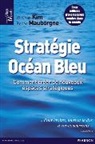 W. Chan Kim, Renée Mauborgne, W. Chan kim et Renée Mauborgn - Stratégie Océan Bleu