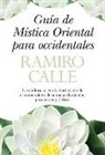 Ramiro Calle - Guia de Mistica Oriental Para Occidentales