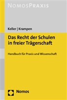 Keller, Johann Keller, Johanna Keller, Krampen, Ing Krampen, Ingo Krampen - Das Recht der Schulen in freier Trägerschaft