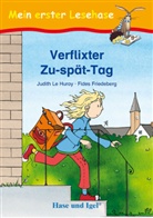 Fide Friedeberg, Fides Friedeberg, Judith Le Huray, Judith Le Huray, Fides Friedeberg - Verflixter Zu-spät-Tag, Schulausgabe