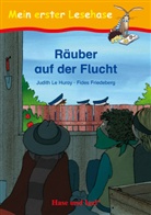 Fide Friedeberg, Fides Friedeberg, Judith Le Huray, Judith Le Huray, Fides Friedeberg - Räuber auf der Flucht, Schulausgabe