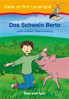 Fide Friedeberg, Fides Friedeberg, Judith Le Huray, Judith Le Huray - Das Schwein Berta, Schulausgabe