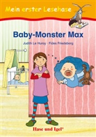 Fide Friedeberg, Judith Le Huray, Judith Le Huray, Fides Friedeberg - Baby-Monster Max, Schulausgabe