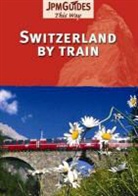 JPM Guides - Switzerland by Train