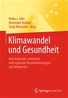 Jah, Heiko J. Jahn, Kräme, Alexande Krämer, Alexander Krämer, Wörmann... - Klimawandel und Gesundheit