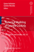 Guente Hofstetter, Guenter Hofstetter, Meschke, Meschke, Guenther Meschke - Numerical Modeling of Concrete Cracking
