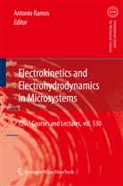 Antoni Ramos, Antonio Ramos - Electrokinetics and Electrohydrodynamics in Microsystems