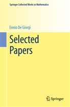 Ennio De Giorgi, Luigi Ambrosio, Gianni Dal Maso, Marc Forti, Marco Forti, Mario Miranda... - Selected Papers