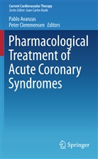 Pabl Avanzas, Pablo Avanzas, Clemmensen, Clemmensen, Peter Clemmensen - Pharmacological Treatment of Acute Coronary Syndromes