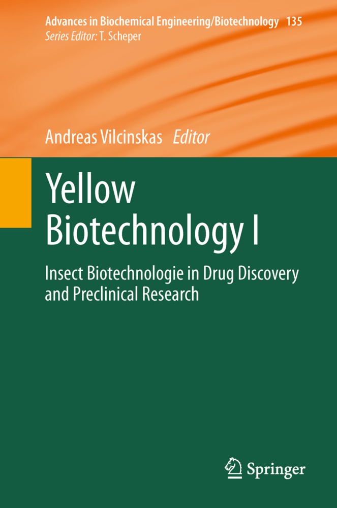 Andrea Vilcinskas, Andreas Vilcinskas - Yellow Biotechnology I - Insect Biotechnologie in Drug Discovery and Preclinical Research