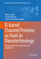 Tamar Dworeck, Tamara Dworeck, Marc Fioroni, Marco Fioroni, F Rodriguez-Ropero, Francisco Rodriguez-Ropero - ß-barrel Channel Proteins as Tools in Nanotechnology