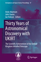 Andy Adamson, Joh Davies, John Davies, E Ian Robson et al, E. Ian Robson, Ian Robson... - Thirty Years of Astronomical Discovery with UKIRT