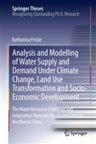 Katharina Fricke - Analysis and Modelling of Water Supply and Demand Under Climate Change, Land Use Transformation and Socio-Economic Development