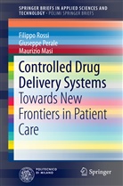 Maurizio Masi, Giusepp Perale, Giuseppe Perale, Filipp Rossi, Filippo Rossi - Controlled Drug Delivery Systems