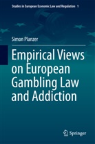 Simon Planzer - Empirical Views on European Gambling Law and Addiction