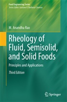 Anandha Rao, M Anandha Rao, M. Anandha Rao - Rheology of Fluid, Semisolid, and Solid Foods