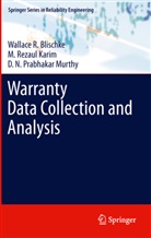 Wallace Blischke, Wallace R Blischke, Wallace R. Blischke, M Rezau Karim, M Rezaul Karim, M. Rezaul Karim... - Warranty Data Collection and Analysis