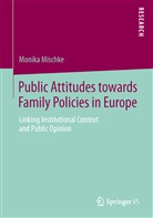 Monika Mischke - Public Attitudes toward Family Policies in Europe