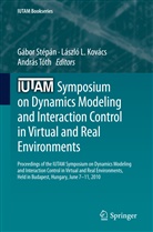 László L. Kovács, Lászl L Kovács, László L Kovács, Gabor Stepan, Gábor Stépán, András Tóth - IUTAM Symposium on Dynamics Modeling and Interaction Control in Virtual and Real Environments