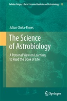 Julian Chela-Flores - The Science of Astrobiology