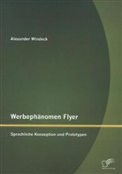 Alexander Windeck - Werbephänomen Flyer: Sprachliche Konzeption und Prototypen
