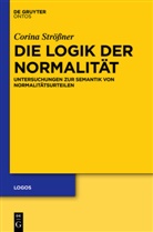Corina Strössner - Die Logik der Normalität