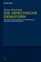 Jürgen Mittelstraß - Die griechische Denkform