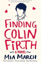 Mia March - Finding Colin Firth
