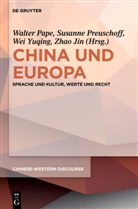 Walter Pape, Susann Preuschoff, Susanne Preuschoff, Yuqing Wei, Yuqing Wei u a, Wei Yuqing... - China und Europa