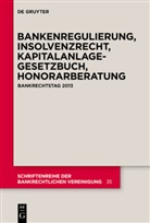 Degruyter - Bankenregulierung, Insolvenzrecht, Kapitalanlagegesetzbuch, Honorarberatung