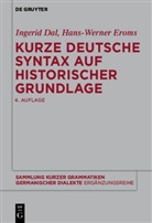 Ingerid Dal, Hans-Werne Eroms, Hans-Werner Eroms - Kurze deutsche Syntax auf historischer Grundlage