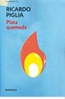 Ricardo Piglia - Plata quemada/ Money to Burn