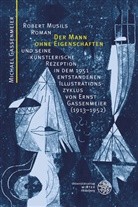 Michael Gassenmeier - Robert Musils Roman 'Der Mann ohne Eigenschaften' und seine künstlerische Rezeption in dem 1951 entstandenen Illustrationszyklus von Ernst Gassenmeier (1913-1952)