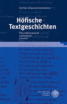 Peter Strohschneider - Höfische Textgeschichten