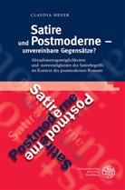Claudia Heuer - Satire und Postmoderne unvereinbare Gegensätze?