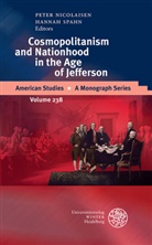 Pete Nicolaisen, Peter Nicolaisen, Spahn, Hannah Spahn - Cosmopolitanism and Nationhood in the Age of Jefferson