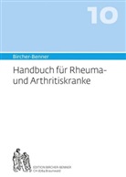 Bircher, Andre Bircher, Andres Bircher, Andres (Dr. med. Bircher, Andres A (Dr. med.) Bircher, Anne-Cécil Bircher... - Bircher-Benner-Handbuch - 8: Bircher-Benner Handbuch Rheuma- und Arhtritiskranke