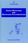 K J Ivin, K. J. Ivin, K.J. Ivin, K.j. Mol Ivin, K. J. Ivin, J C Mol... - Olefin Metathesis and Metathesis Polymerization