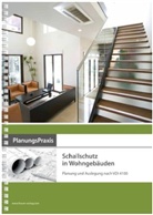 Saa Baradiy, Saad Baradiy, Guid Dietze, Guido Dietze, Rudolf Liegl, Rudolf u a Liegl - PlanungsPraxis Schallschutz in Wohngebäuden