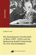 Gudrun Exner - Die Soziologische Gesellschaft in Wien (1907-1934) und die Bedeutung Rudolf Goldscheids für ihre Vereinstätigkeit