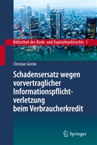 Christian Gercke - Schadensersatz wegen vorvertraglicher Informationspflichtverletzung beim Verbraucherkredit