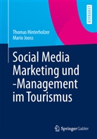Hinterholze, Thoma Hinterholzer, Thomas Hinterholzer, Jooss, Mario Jooss - Social Media Marketing und -Management im Tourismus