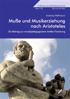 Andreas Höftmann - Muße und Musikerziehung nach Aristoteles